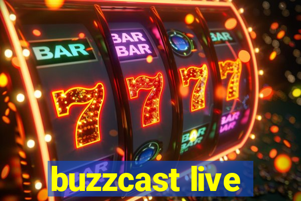 buzzcast live